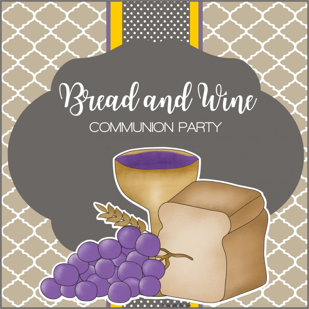 Bread and Wine Communion...