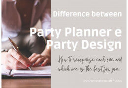 Difference between party planner and party designer. How to recognize each one and which one is the best for you.  01/26/2023