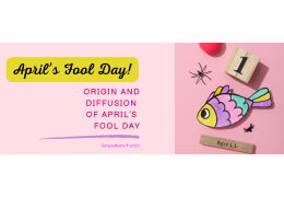 April’s Fool Day! Origin and diffusion of April’s Fool Day 03/17/2023