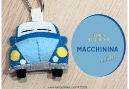Macchinina in feltro - Tutorial 16/05/2023