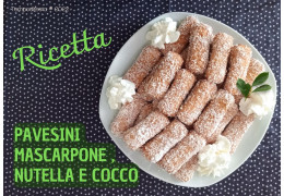 Ricetta per Pavesini mascarpone, Nutella e cocco 10/08/2022